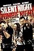 Primary photo for Silent Night, Zombie Night Primary photo for Silent Night, Zombie Night