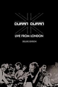 Primary photo for Duran Duran: Live from London