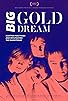 Primary photo for Big Gold Dream Primary photo for Big Gold Dream