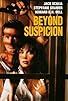 Primary photo for Beyond Suspicion Primary photo for Beyond Suspicion