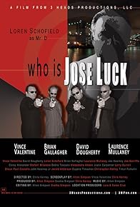 Primary photo for Who Is Jose Luck?