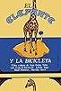 Primary photo for El elefante y la bicicleta Primary photo for El elefante y la bicicleta
