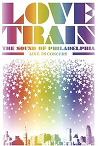 Primary photo for Love Train: The Sound of Philadelphia Primary photo for Love Train: The Sound of Philadelphia