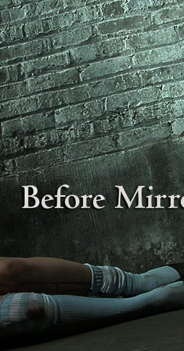 Before Mirrors (2010) IMDb