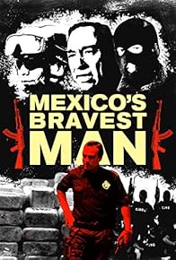 Primary photo for Mexico's Bravest Man