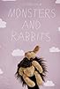 Primary photo for Monsters and Rabbits Primary photo for Monsters and Rabbits