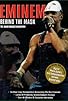 Primary photo for Eminem: Behind the Mask Primary photo for Eminem: Behind the Mask