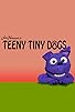 Primary photo for Teeny Tiny Dogs Primary photo for Teeny Tiny Dogs