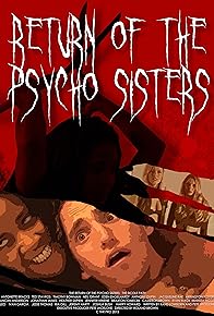 Primary photo for The Return of the Psycho Sisters