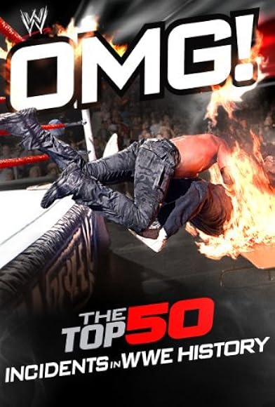 Primary photo for WWE: OMG! - The Top 50 Incidents in WWE History Primary photo for WWE: OMG! - The Top 50 Incidents in WWE History