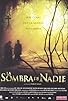 Primary photo for La sombra de nadie Primary photo for La sombra de nadie