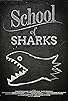 Primary photo for School of Sharks Primary photo for School of Sharks
