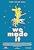Primary photo for We Made It