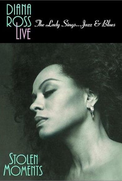 Primary photo for Diana Ross Live! The Lady Sings... Jazz & Blues: Stolen Moments Primary photo for Diana Ross Live! The Lady Sings... Jazz & Blues: Stolen Moments