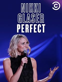 Poster of Nikki Glaser: Perfect