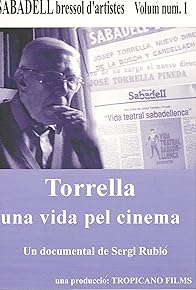 Primary photo for Torrella, una vida pel cinema