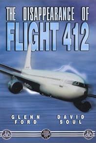 Primary photo for The Disappearance of Flight 412 Primary photo for The Disappearance of Flight 412