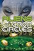Primary photo for Aliens and Crop Circles Primary photo for Aliens and Crop Circles