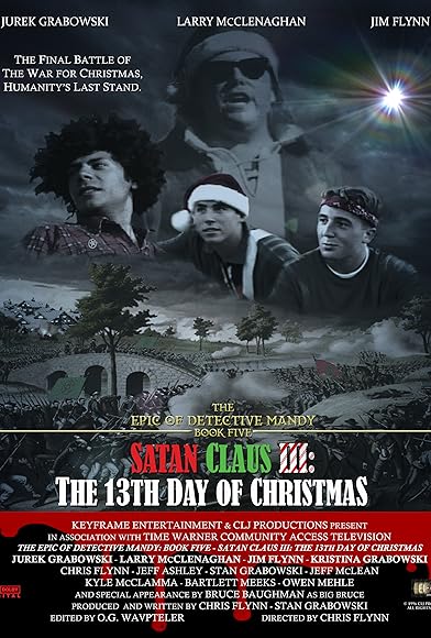 Primary photo for The Epic of Detective Mandy: Book Five - Satan Claus III: The 13th Day of Christmas Primary photo for The Epic of Detective Mandy: Book Five - Satan Claus III: The 13th Day of Christmas