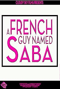 Primary photo for A French Guy Named Saba