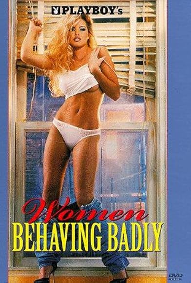 Primary photo for Playboy: Women Behaving Badly Primary photo for Playboy: Women Behaving Badly