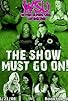 Primary photo for WSU: The Show Must Go On Primary photo for WSU: The Show Must Go On
