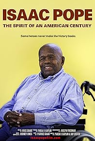 Primary photo for Isaac Pope: The Spirit of an American Century Primary photo for Isaac Pope: The Spirit of an American Century