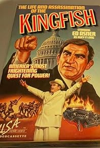 Primary photo for The Life and Assassination of the Kingfish