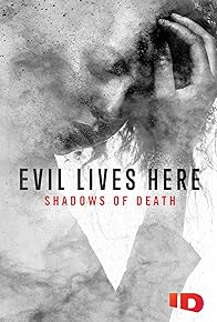 Primary photo for Evil Lives Here: Shadows of Death Primary photo for Evil Lives Here: Shadows of Death