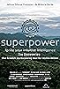 Primary photo for Superpower: Ignite Your Intuitive Intelligence Primary photo for Superpower: Ignite Your Intuitive Intelligence