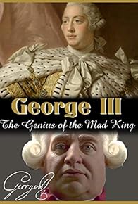Primary photo for George III: The Genius of the Mad King