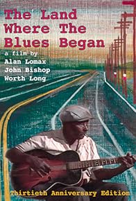 Primary photo for The Land Where the Blues Began Primary photo for The Land Where the Blues Began