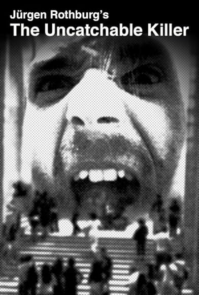 Primary photo for The Uncatchable Killer Primary photo for The Uncatchable Killer