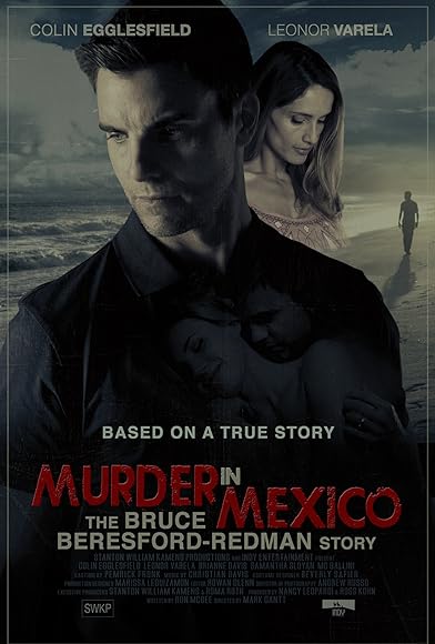 Primary photo for Murder in Mexico: The Bruce Beresford-Redman Story Primary photo for Murder in Mexico: The Bruce Beresford-Redman Story