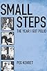 Primary photo for Small Steps: The Year I Got Polio Primary photo for Small Steps: The Year I Got Polio
