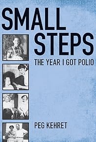 Primary photo for Small Steps: The Year I Got Polio