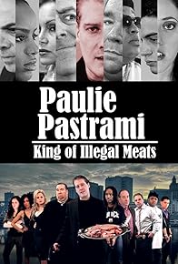 Primary photo for Paulie Pastrami: King of Illegal Meats Primary photo for Paulie Pastrami: King of Illegal Meats