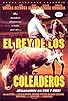 Primary photo for El rey de los coleaderos