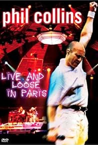 Primary photo for Phil Collins: Live and Loose in Paris