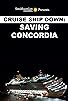 Primary photo for Cruise Ship Down: Saving Concordia Primary photo for Cruise Ship Down: Saving Concordia