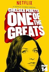 Primary photo for Chelsea Peretti: One of the Greats Primary photo for Chelsea Peretti: One of the Greats