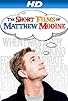 Primary photo for The Short Films of Matthew Modine
