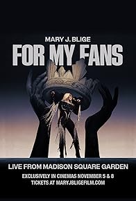 Primary photo for Mary J. Blige: For My Fans