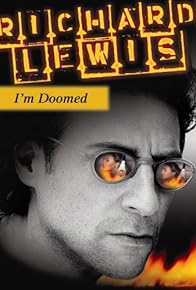 Primary photo for Richard Lewis: I'm Doomed Primary photo for Richard Lewis: I'm Doomed