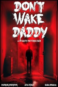 Primary photo for Don't Wake Daddy