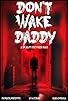 Primary photo for Don't Wake Daddy