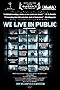 Primary photo for We Live in Public Primary photo for We Live in Public