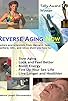 Primary photo for Reverse Aging Now Primary photo for Reverse Aging Now