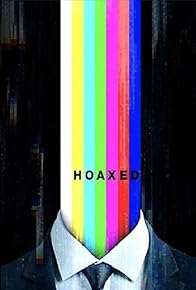 Primary photo for Hoaxed Primary photo for Hoaxed