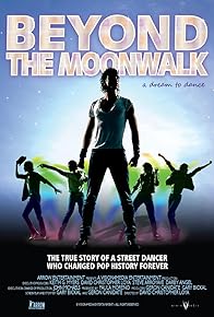 Primary photo for Beyond the Moonwalk: A Dream to Dance